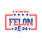 Felon 24 Cut Stickers